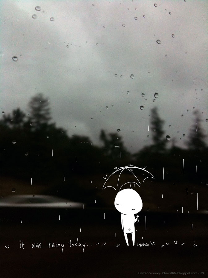It was rainy today